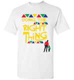Doing The Right Thing Tee