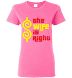 The Wife Is Right Tee [Women's]