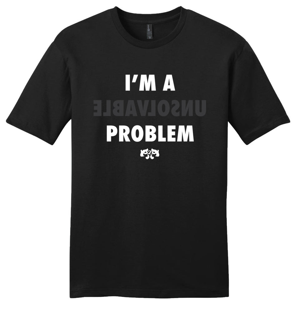 I'm A Problem Tee [Black]